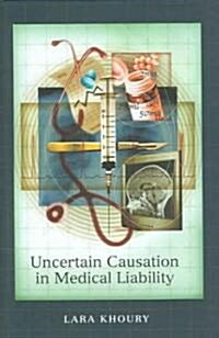 Uncertain Causation in Medical Liability (Hardcover)