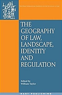 The Geography of Law : Landscape, Identity and Regulation (Paperback)