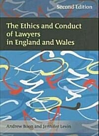 The Ethics and Conduct of Lawyers in England and Wales: Second Edition (Paperback, 2, Revised)