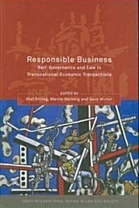 Responsible Business : Self-governance and Law in Transnational Economic Transactions (Paperback)