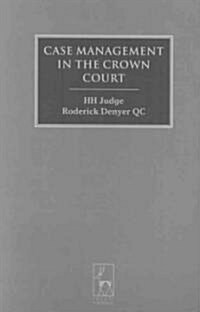 Case Management in the Crown Court (Paperback)