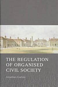 The Regulation of Organised Civil Society (Hardcover)