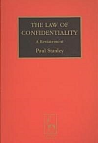 The Law of Confidentiality : A Restatement (Paperback)