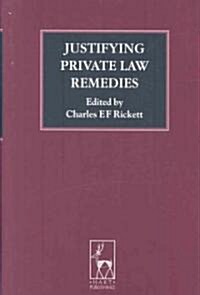 Justifying Private Law Remedies (Hardcover)