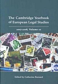 Cambridge Yearbook of European Legal Studies, Vol 10, 2007-2008 (Hardcover)