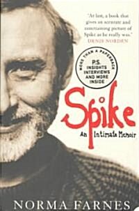 Spike : An Intimate Memoir (Paperback)