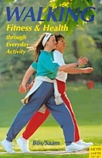 Walking Fitness & Health Through Everyday Activity (Paperback)