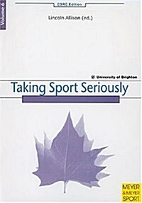 Taking Sport Seriously (Paperback, 2 Revised edition)