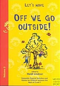 Off We Go Outside! (Paperback)