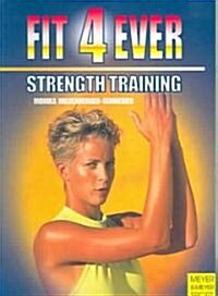 Fit 4 Ever: Strength Training (Paperback)
