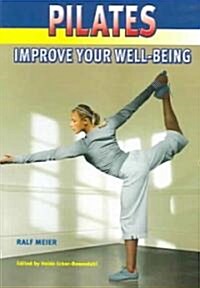 Pilates: Improve Your Well-Being (Paperback)