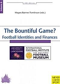 The Bountiful Game?: Football Identities and Finance (Paperback)