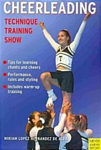 Cheerleading : Technique - Training - Show (Paperback, 2nd ed.)