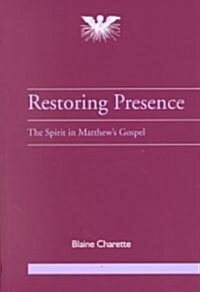 Restoring Presence (Paperback)
