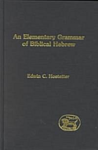Elementary Grammar of Biblical Hebrew (Hardcover)