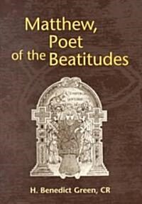 Matthew, Poet of the Beatitudes (Hardcover)