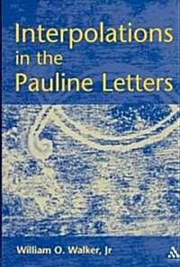 Interpolations in the Pauline Letters (Hardcover)