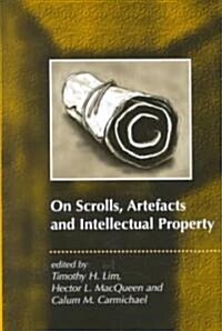 On Scrolls, Artefacts and Intellectual Property (Hardcover)
