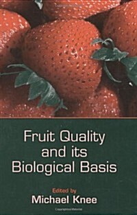 Fruit Quality and Its Biological Basis (Hardcover, 1st)