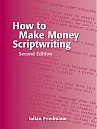 How to Make Money Scriptwriting (Paperback, 2nd, Subsequent)