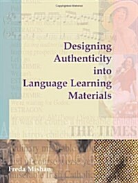 Designing Authenticity Into Language Learning Materials (Paperback)