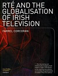 Rte and the Globalisation of Irish Television (Paperback)