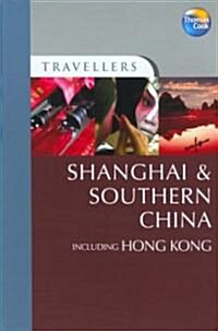 Thomas Cook Travellers Shanghai & Southern China Including Hong Kong (Paperback, 4th)