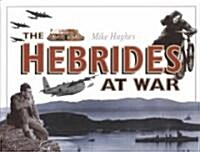 The Hebrides at War (Paperback)