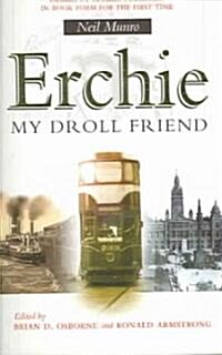 Erchie : My Droll Friend (Paperback)