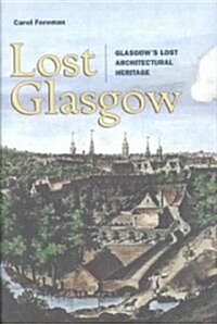 Lost Glasgow (Hardcover, Illustrated)