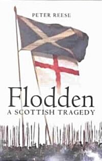 Flodden: A Scottish Tragedy (Paperback)