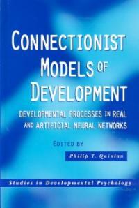 Connectionist models of development : developmental processes in real and artificial neural networks