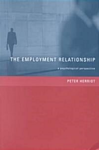 The Employment Relationship : A Psychological Perspective (Paperback)