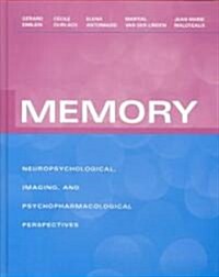 Memory : Neuropsychological, Imaging and Psychopharmacological Perspectives (Hardcover)