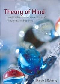 Theory of Mind : How Children Understand Others Thoughts and Feelings (Paperback)