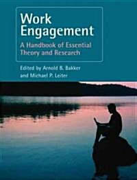 Work Engagement : A Handbook of Essential Theory and Research (Hardcover)