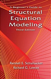 A Beginners Guide to Structural Equation Modeling (Paperback, 3 Rev ed)