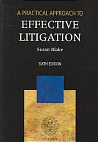 A Practical Approach to Effective Litigation (Paperback, 6th)