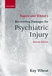 Napier and Wheats Recovering Damages for Psychiatric Injury (Paperback, 2 Revised edition)
