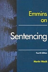 Emmins on Sentencing (Paperback, 4 Revised edition)