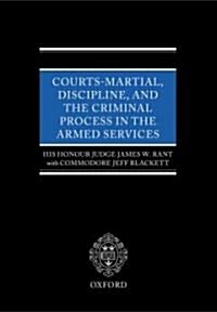 Courts Martial, Discipline, and the Criminal Process in the Armed Forces (Hardcover, 2nd)