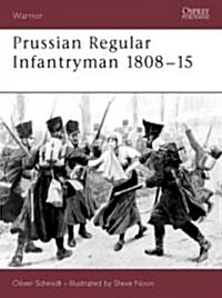 Prussian Regular Infantryman 1808-15 (Paperback)