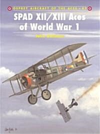 SPAD XII/XIII Aces of World War I (Paperback)
