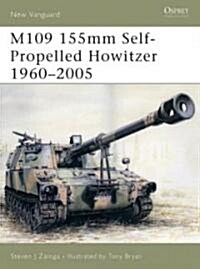 M109 155mm Self-Propelled Howitzer 1960-2005 (Paperback)