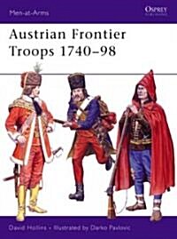 Austrian Grenzer Troops, 1740-98 (Paperback)