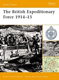 The British Expeditionary Force 1914-15 (Paperback)