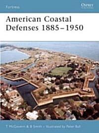 American Coastal Defences 1885-1950 (Paperback)