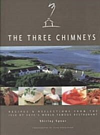 The Three Chimneys: Recipes & Reflections from the Isle of Skyes World Famous Restaurant (Paperback)