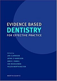 Evidence Based Dentistry for Effective Practice (Paperback)