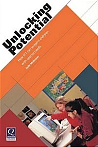 Unlocking Potential: How Ict Can Support Children with Special Needs (Paperback)